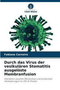 bokomslag Durch das Virus der vesikulren Stomatitis ausgelste Membranfusion