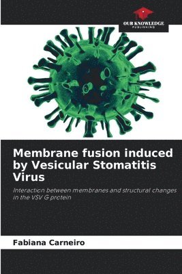 bokomslag Membrane fusion induced by Vesicular Stomatitis Virus