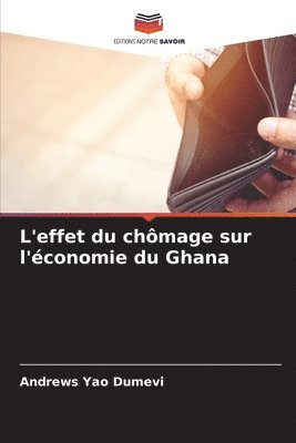 bokomslag L'effet du chmage sur l'conomie du Ghana