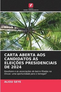 bokomslag Carta Aberta Aos Candidatos s Eleies Presidenciais de 2024
