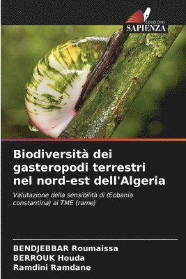 bokomslag Biodiversit dei gasteropodi terrestri nel nord-est dell'Algeria