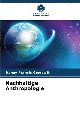 Nachhaltige Anthropologie 1