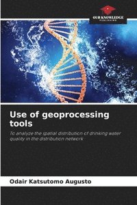 bokomslag Use of geoprocessing tools