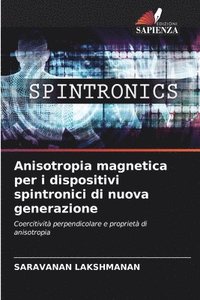 bokomslag Anisotropia magnetica per i dispositivi spintronici di nuova generazione