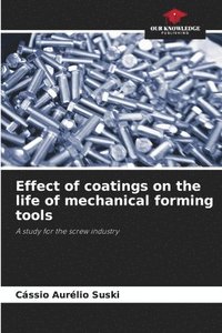 bokomslag Effect of coatings on the life of mechanical forming tools