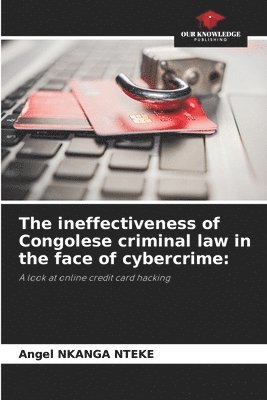 The ineffectiveness of Congolese criminal law in the face of cybercrime 1