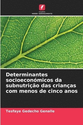 Determinantes socioeconmicos da subnutrio das crianas com menos de cinco anos 1