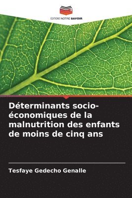 Dterminants socio-conomiques de la malnutrition des enfants de moins de cinq ans 1