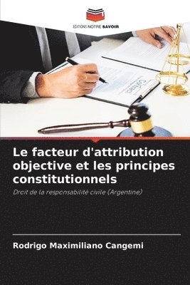 bokomslag Le facteur d'attribution objective et les principes constitutionnels