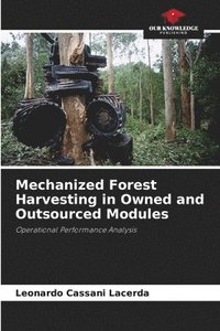 bokomslag Mechanized Forest Harvesting in Owned and Outsourced Modules