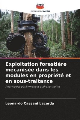 Exploitation forestire mcanise dans les modules en proprit et en sous-traitance 1