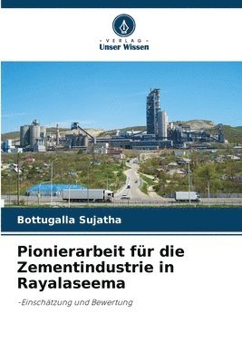 Pionierarbeit fr die Zementindustrie in Rayalaseema 1