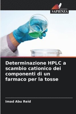 Determinazione HPLC a scambio cationico dei componenti di un farmaco per la tosse 1