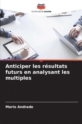 Anticiper les rsultats futurs en analysant les multiples 1