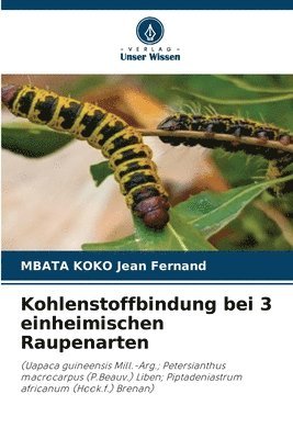 bokomslag Kohlenstoffbindung bei 3 einheimischen Raupenarten