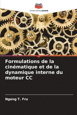 Formulations de la cinmatique et de la dynamique interne du moteur CC 1