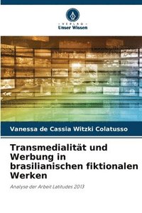 bokomslag Transmedialität und Werbung in brasilianischen fiktionalen Werken
