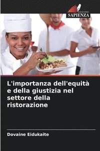 bokomslag L'importanza dell'equit e della giustizia nel settore della ristorazione