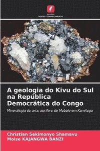 bokomslag A geologia do Kivu do Sul na Repblica Democrtica do Congo