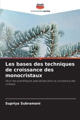 bokomslag Les bases des techniques de croissance des monocristaux