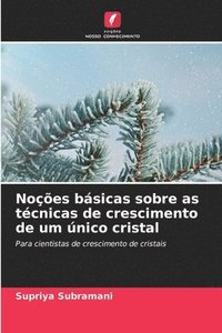 bokomslag Noes bsicas sobre as tcnicas de crescimento de um nico cristal