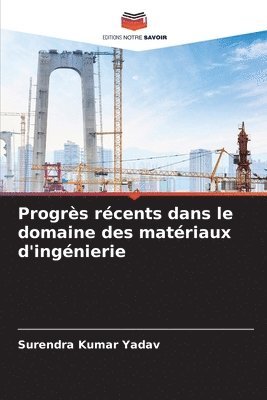 bokomslag Progrs rcents dans le domaine des matriaux d'ingnierie