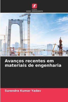 Avanos recentes em materiais de engenharia 1