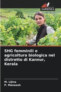 bokomslag SHG femminili e agricoltura biologica nel distretto di Kannur, Kerala