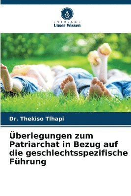 Überlegungen zum Patriarchat in Bezug auf die geschlechtsspezifische Führung 1