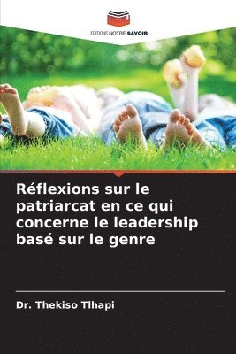 Rflexions sur le patriarcat en ce qui concerne le leadership bas sur le genre 1