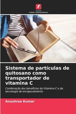 bokomslag Sistema de partculas de quitosano como transportador de vitamina C