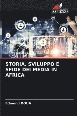 Edmond Doua, Edmond DOUA - Storia, Sviluppo E Sfide Dei Media in Africa, Häftad