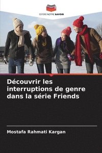 bokomslag Dcouvrir les interruptions de genre dans la srie Friends