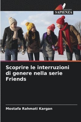 bokomslag Scoprire le interruzioni di genere nella serie Friends