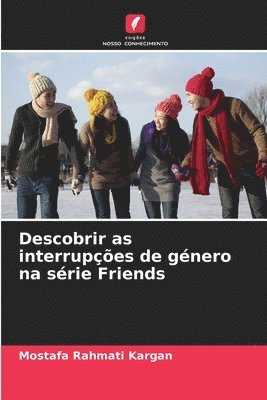 bokomslag Descobrir as interrupes de gnero na srie Friends