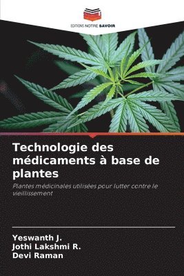 Yeswanth J, Jothi Lakshmi R, Devi Raman, Yeswanth J., Jothi Lakshmi R. - Technologie des médicaments à base de plantes, Häftad