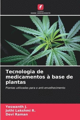 Yeswanth J, Jothi Lakshmi R, Devi Raman, Yeswanth J., Jothi Lakshmi R. - Tecnologia de medicamentos à base de plantas, Häftad