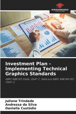 Investment Plan - Implementing Technical Graphics Standards 1