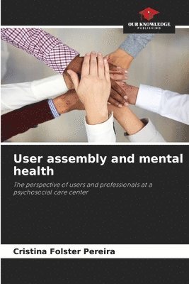 bokomslag User assembly and mental health