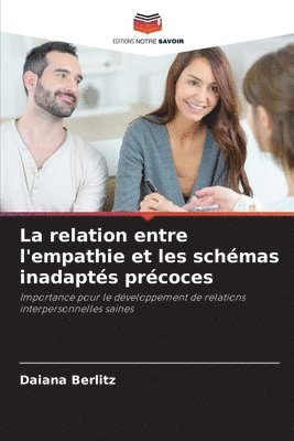 bokomslag La relation entre l'empathie et les schmas inadapts prcoces