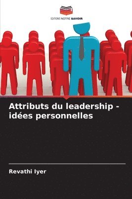 bokomslag Attributs du leadership - idées personnelles