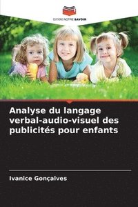 bokomslag Analyse du langage verbal-audio-visuel des publicits pour enfants