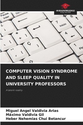 Computer Vision Syndrome and Sleep Quality in University Professors 1