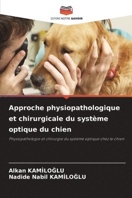 Approche physiopathologique et chirurgicale du systme optique du chien 1