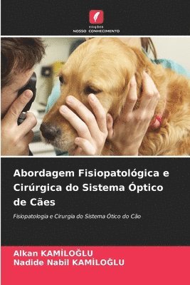 Abordagem Fisiopatolgica e Cirrgica do Sistema ptico de Ces 1