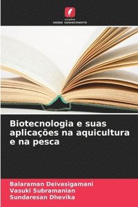 bokomslag Biotecnologia e suas aplicaes na aquicultura e na pesca