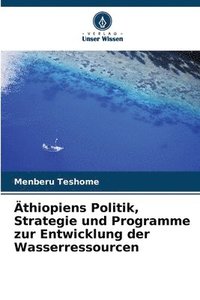 bokomslag thiopiens Politik, Strategie und Programme zur Entwicklung der Wasserressourcen