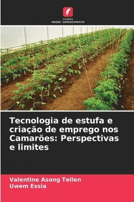 bokomslag Tecnologia de estufa e criao de emprego nos Camares