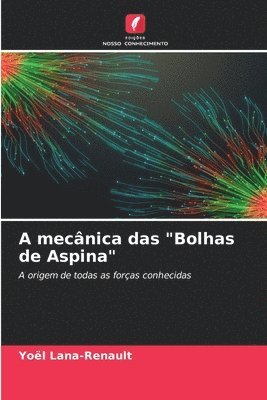 A mecnica das &quot;Bolhas de Aspina&quot; 1