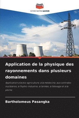 bokomslag Application de la physique des rayonnements dans plusieurs domaines